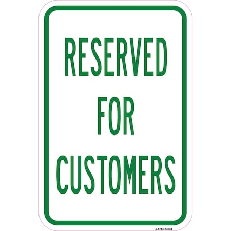 Signmission Reserved For Customers, Heavy-Gauge Aluminum Rust Proof Parking Sign, 12" x 18", A-1218-24804 A-1218-24804